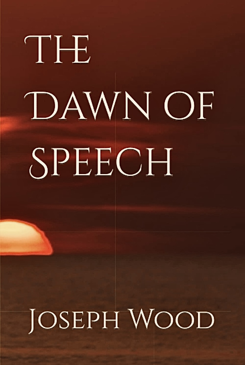 Featured Post The Dawn Of Speech By Joseph Wood