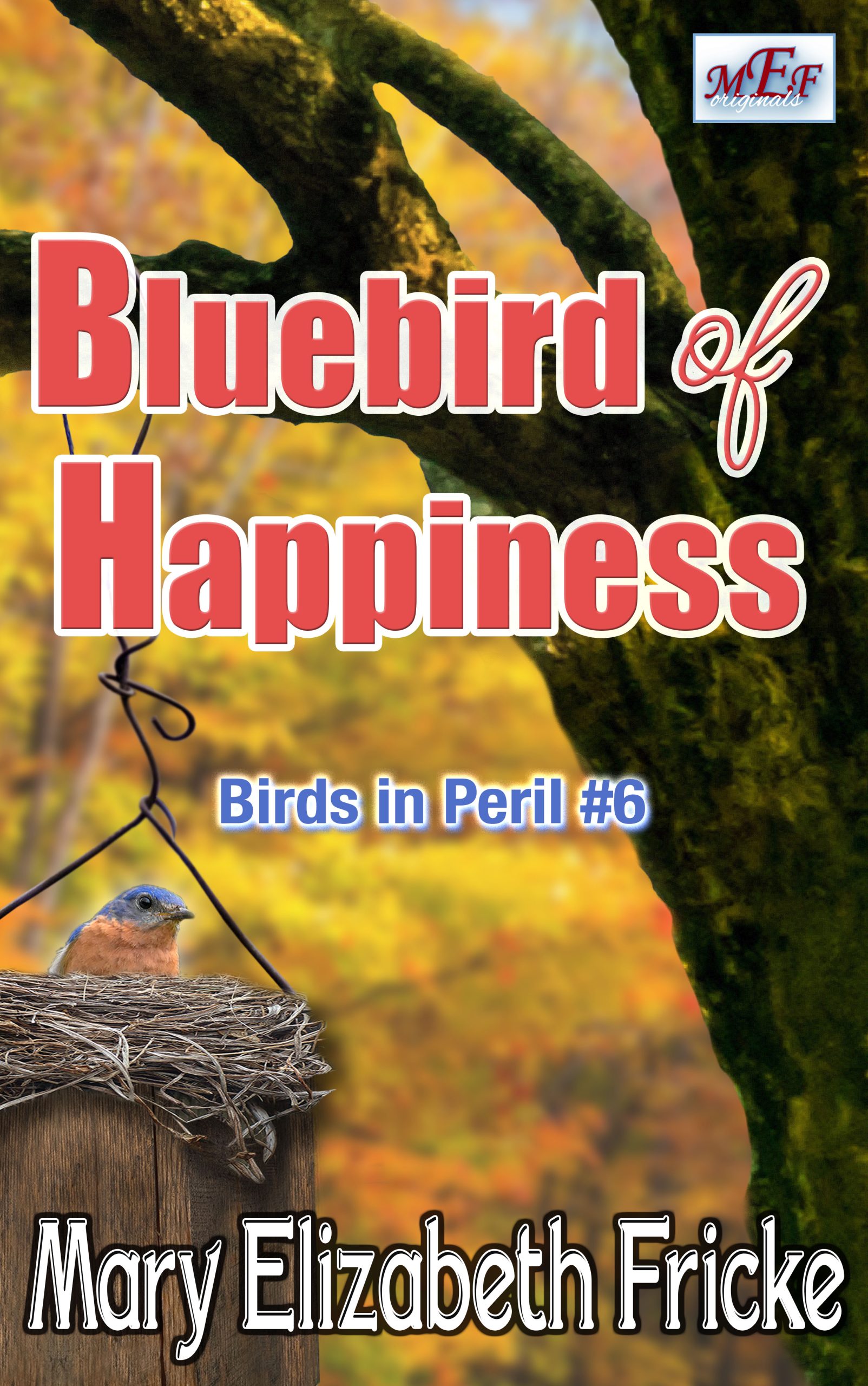 Featured Post: Bluebird of Happiness by Mary Elizabeth Fricke