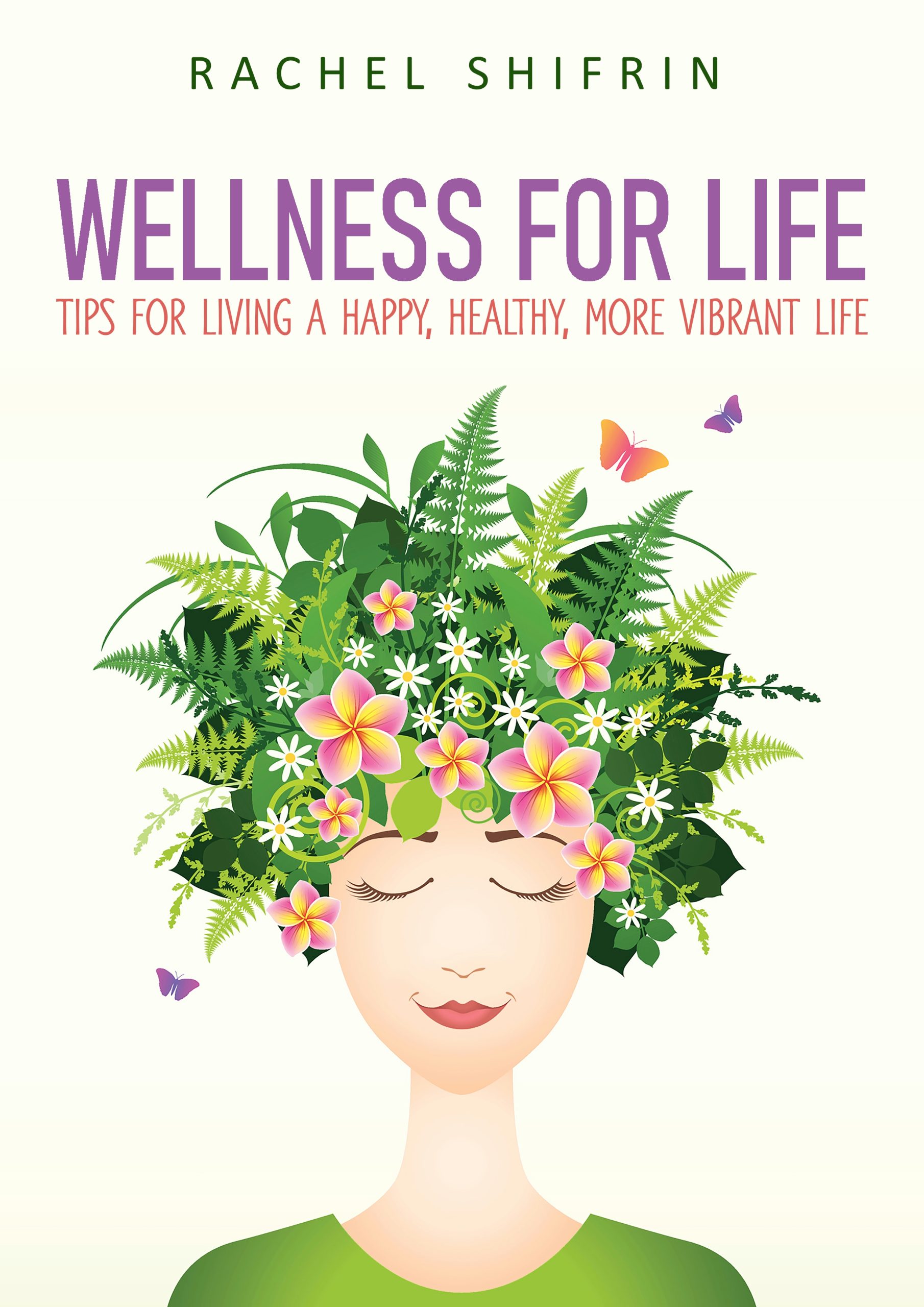 Featured Post: Wellness For Life by Sophie Schiller