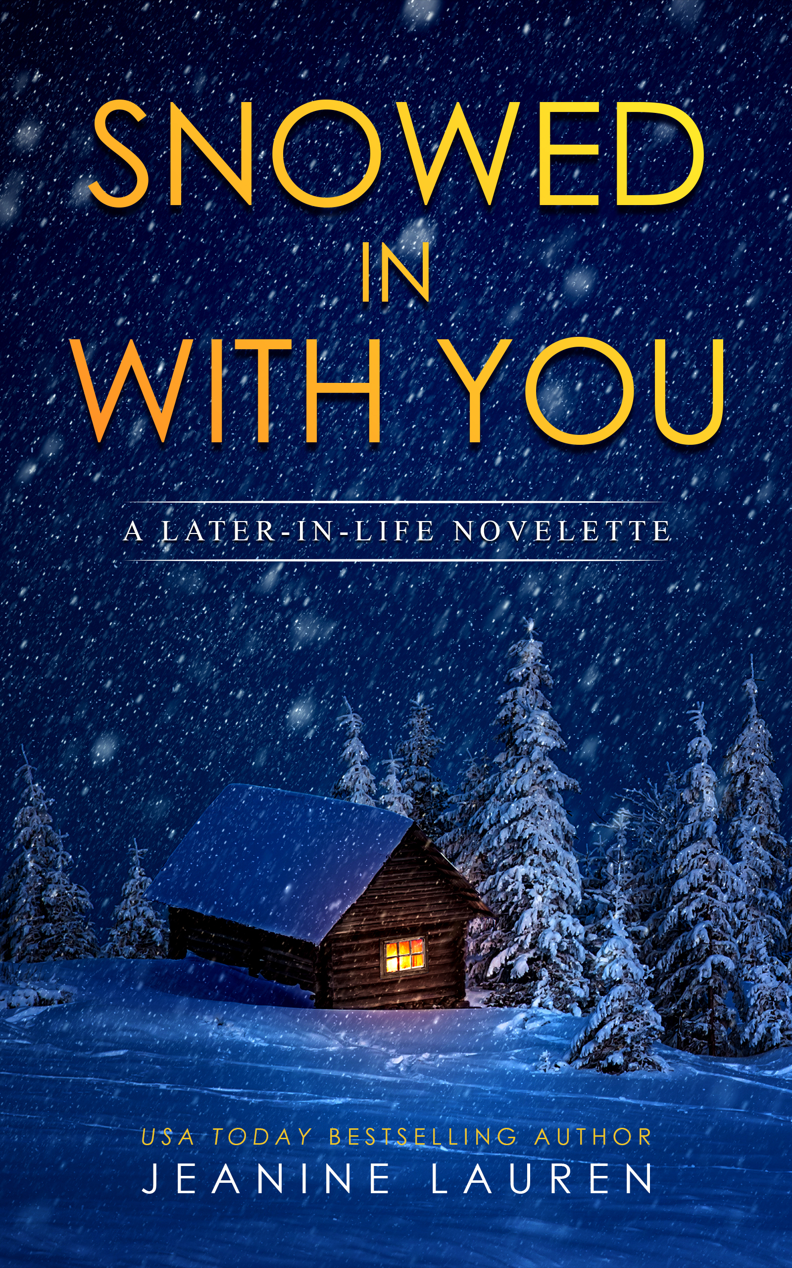 Featured Post: Snowed In With You: A Later in Life Novelette by Jeanine Lauren