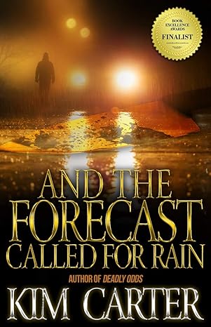 Featured Post: And The Forecast Called For Rain by Kim Carter