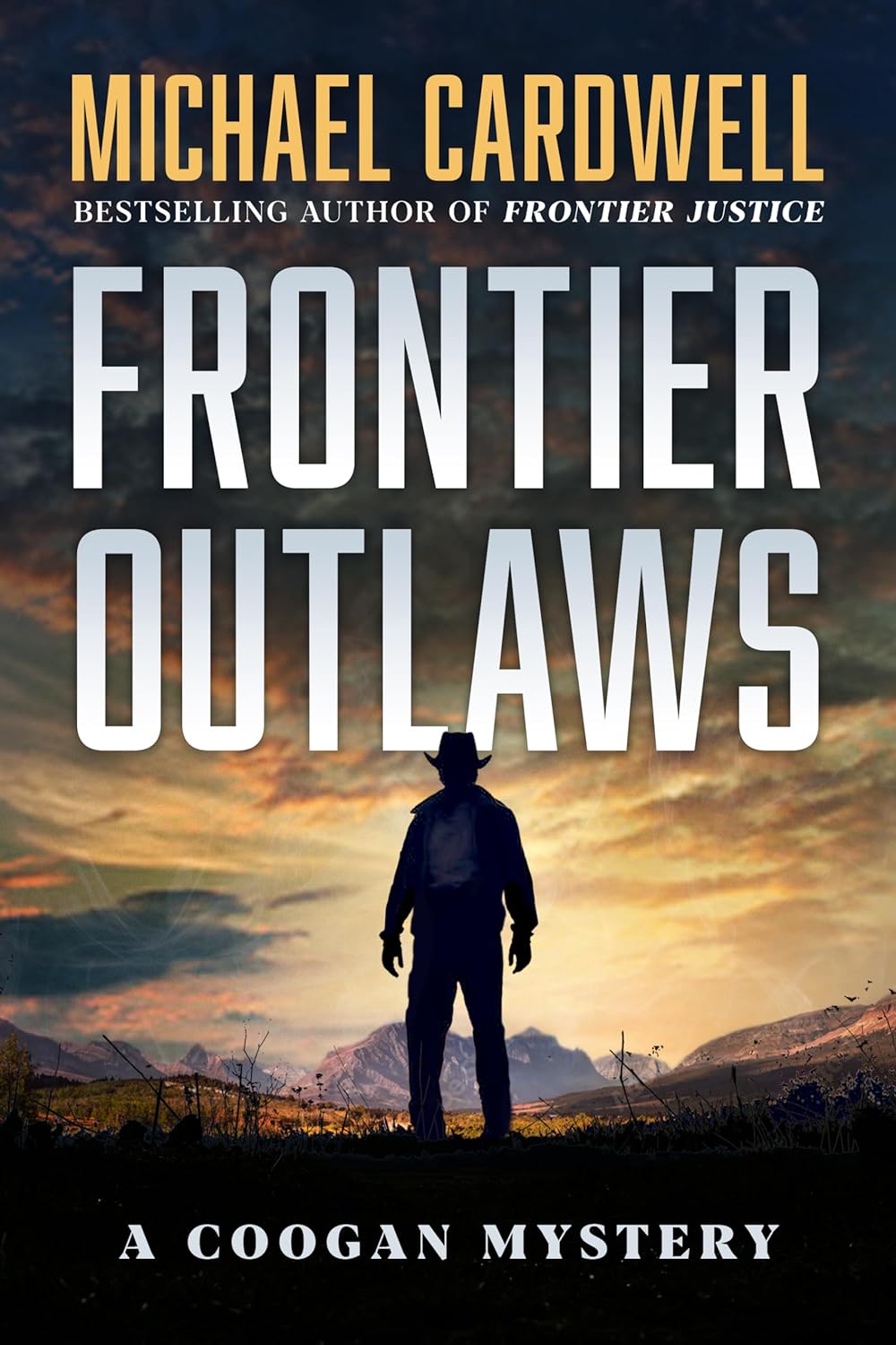 Featured Post: Frontier Outlaws by Michael Cardwell