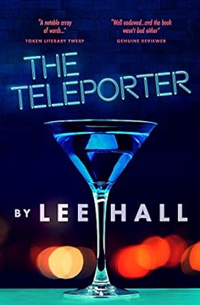 Featured Post: The Teleporter by Lee Hall