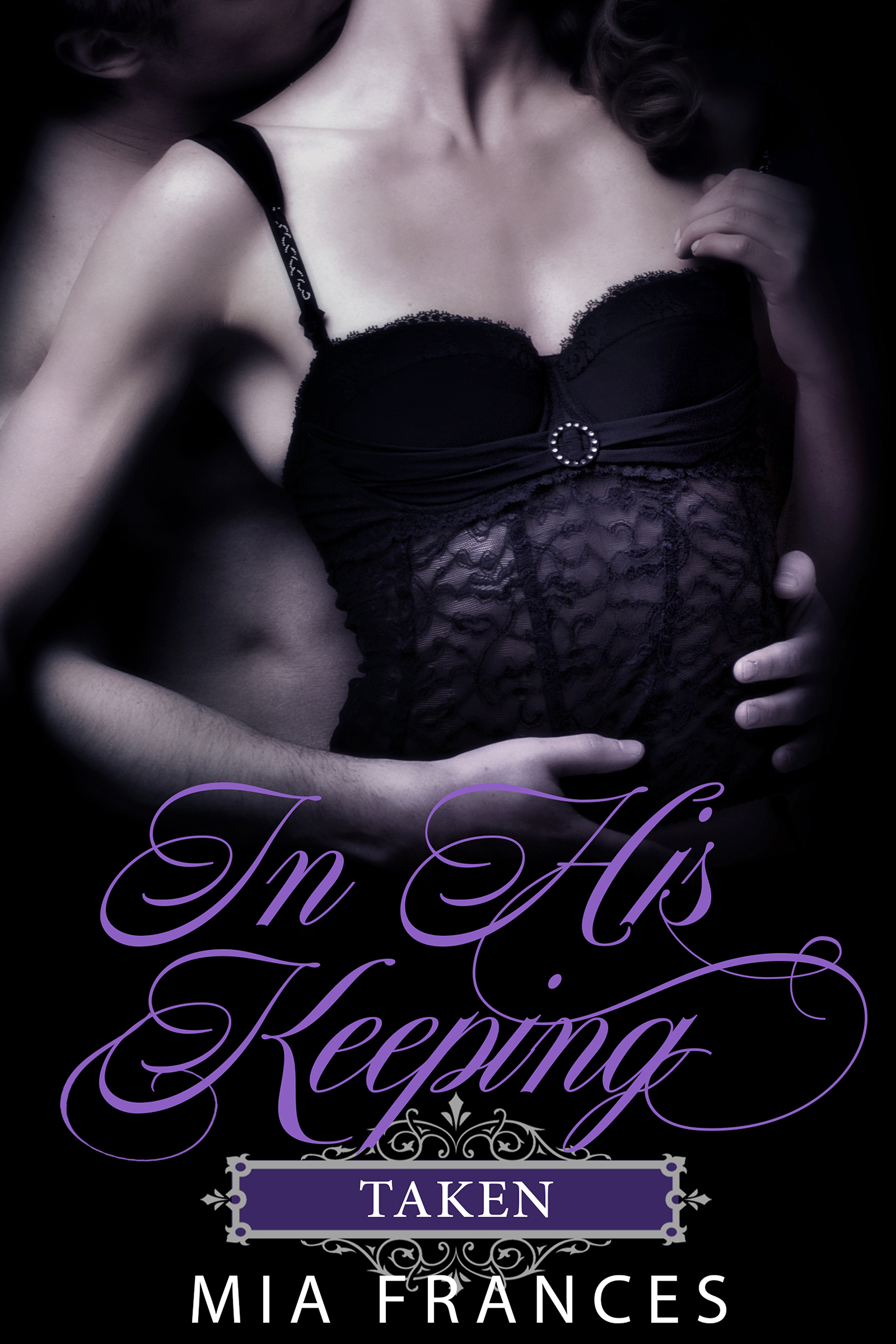 Featured Post: In His Keeping: Taken by Mia Frances