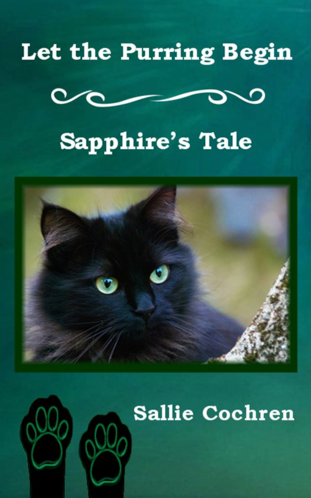 Featured Post: Let the Purring Begin: Sapphire’s Tale by Sallie Cochren