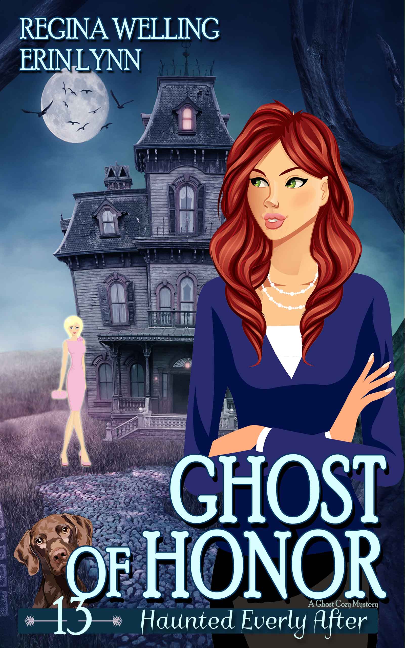 Featured Post: Ghost of Honor: A Ghost Cozy Mystery Series (Haunted Everly After Book 13) by ReGina Welling Erin Lynn