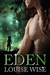 Featured Post: Eden by LOUISE WISE