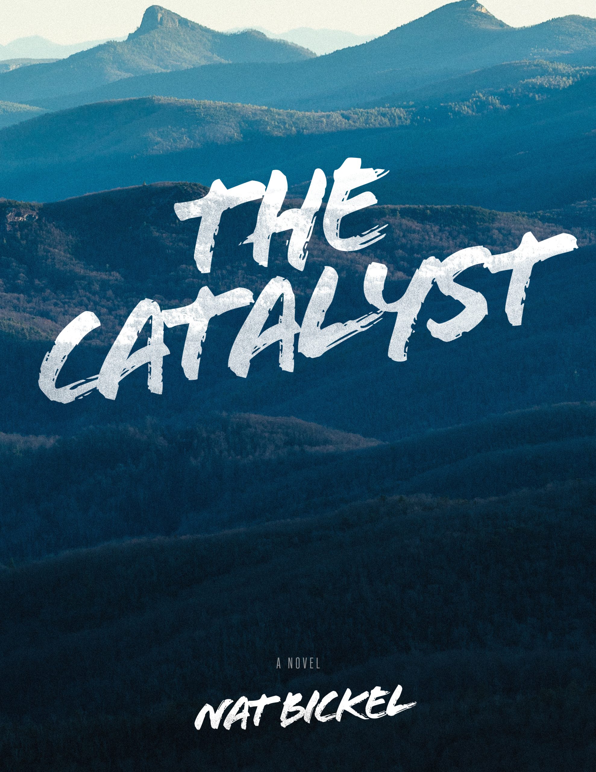 Featured Post: The Catalyst by Nat Bickel