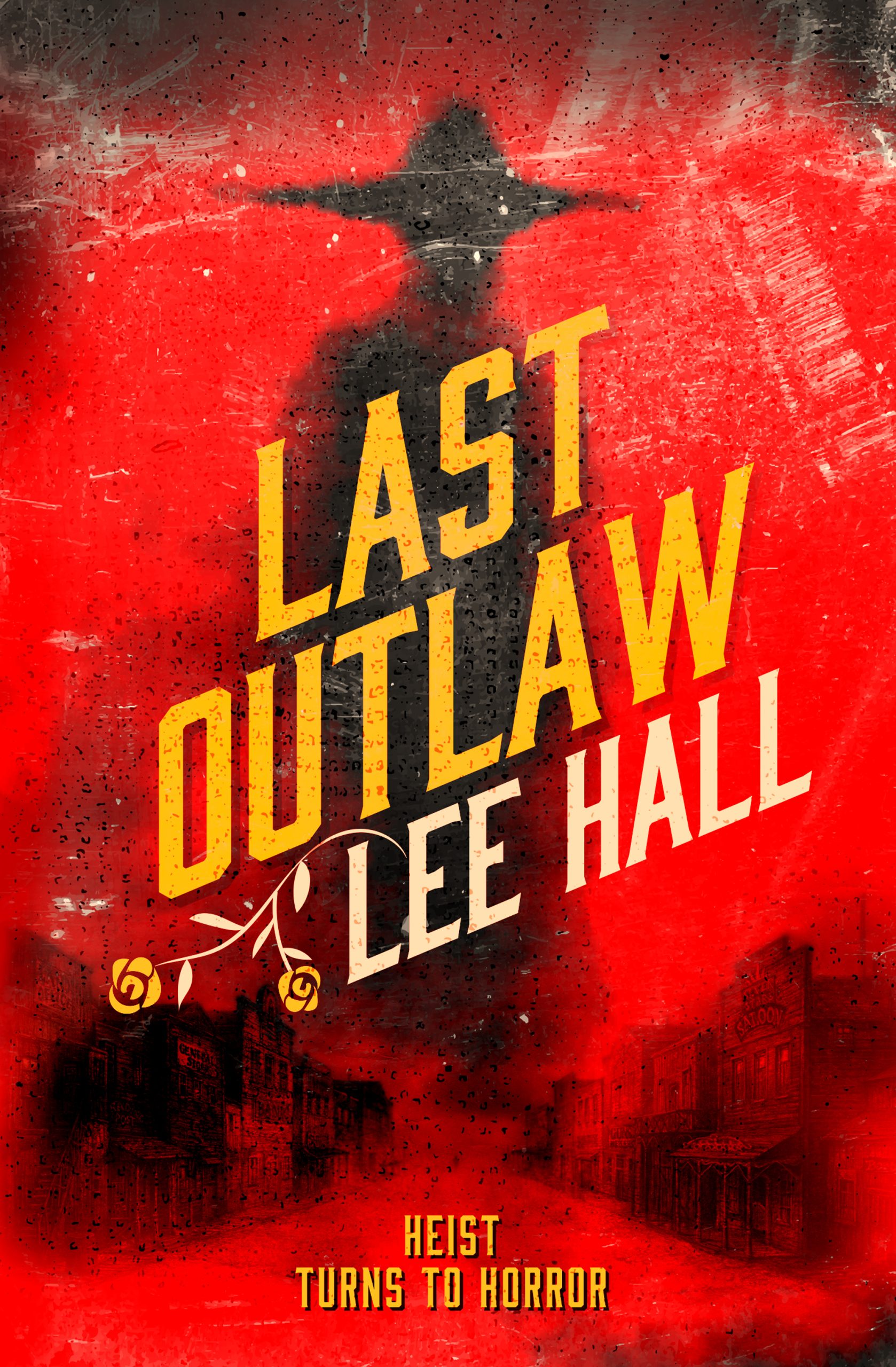 Featured Post: Last Outlaw by Lee Hall