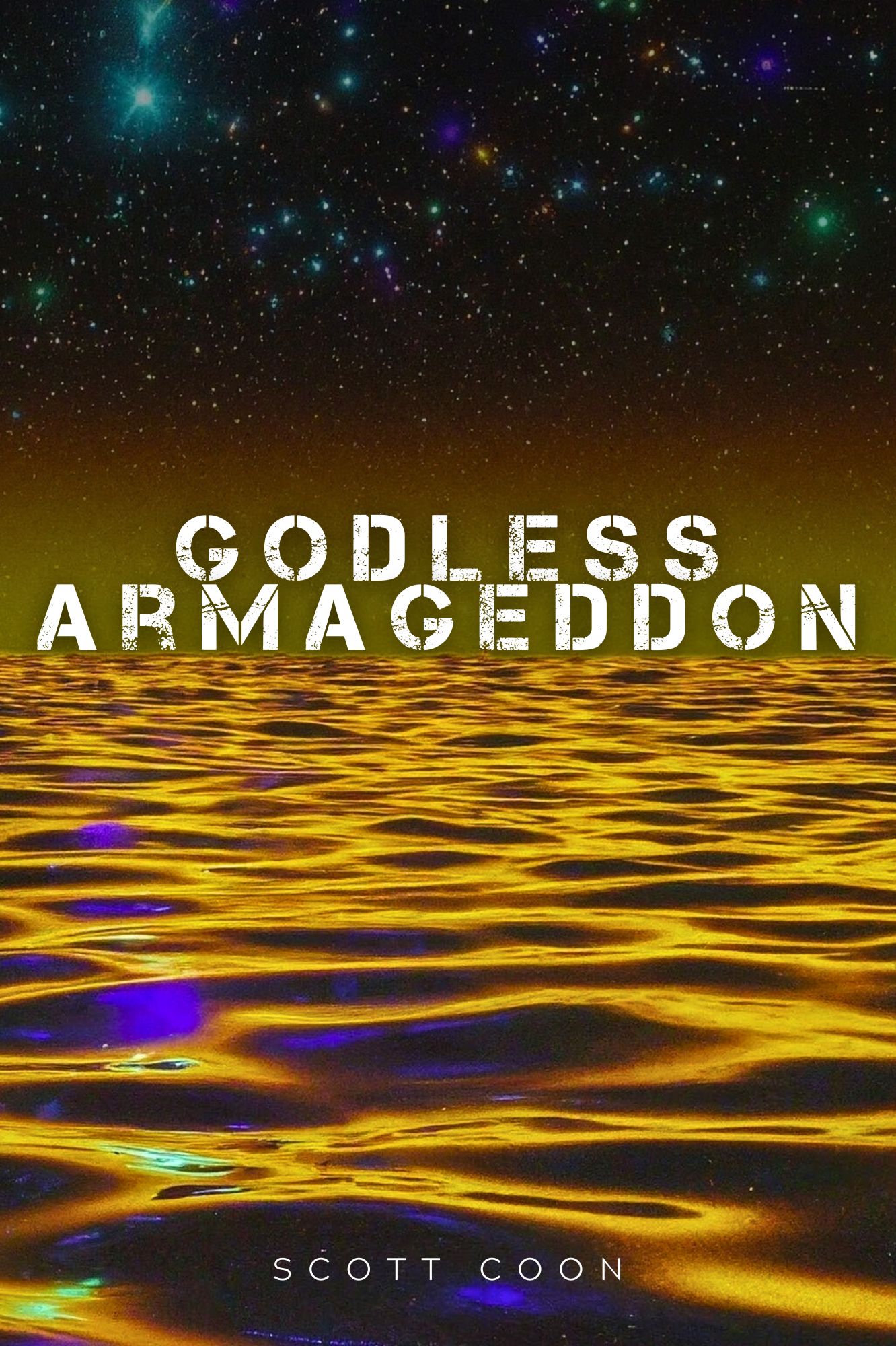 Featured Post: Godless Armageddon by Scott Coon