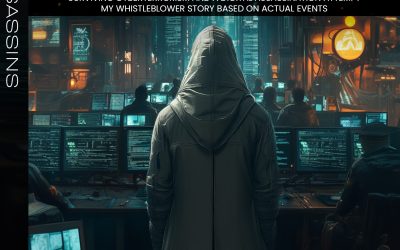 Featured Post: Digital Assassins: Surviving Cyberterrorism and a Digital Assassination Attempt: My Whistleblower Story Based on Actual Events by Danielle Spencer