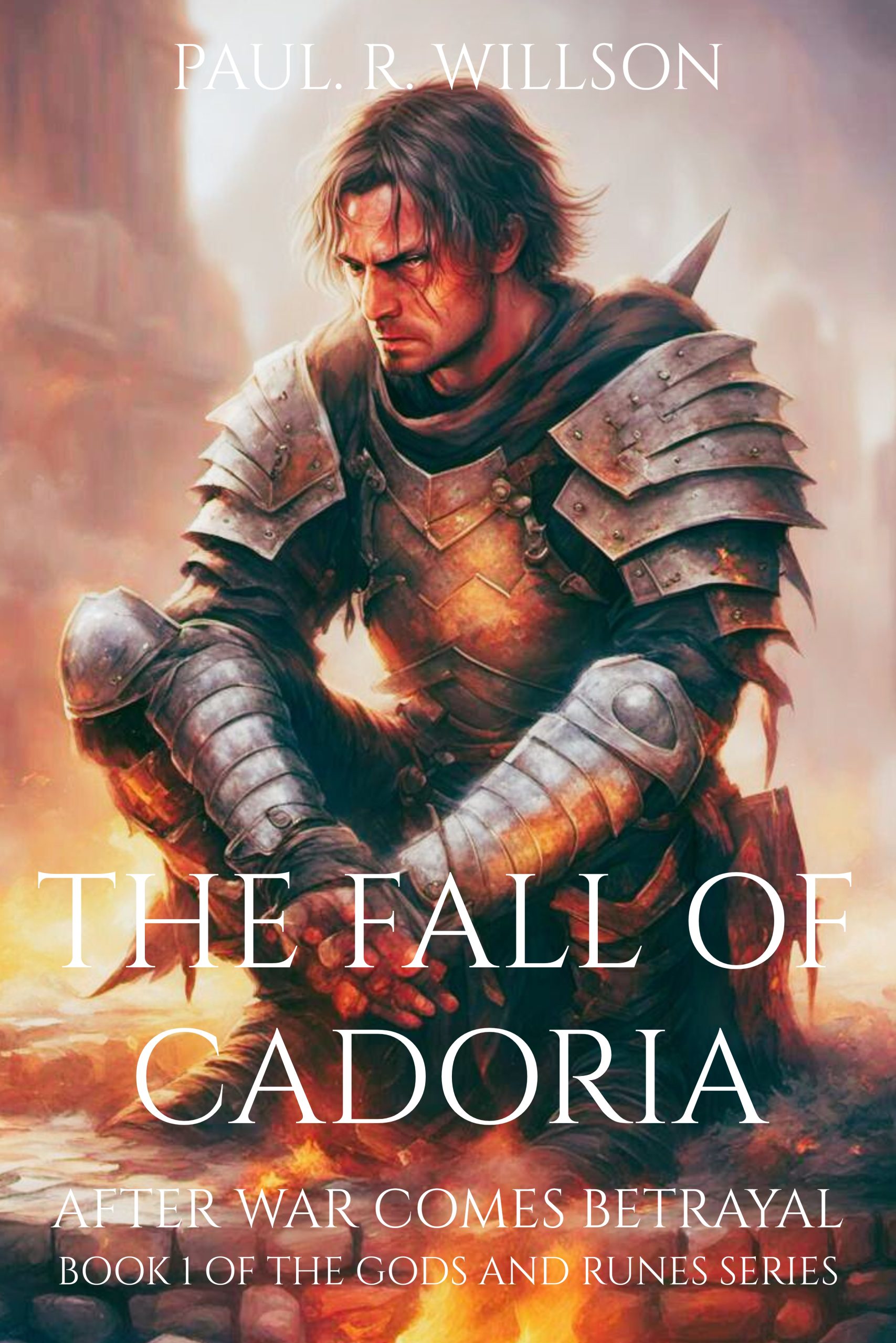 Featured Post: The Fall of Cadoria: After War Comes Betrayal (Gods and Runes Book 1; An Epic Fantasy Series) by Paul Willson