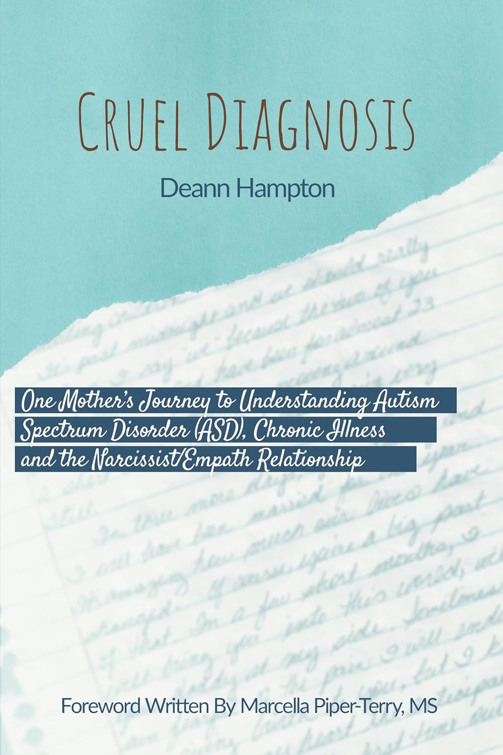 Featured Post: Cruel Diagnosis: One Mother’s Journey to Understanding Autism Spectrum Disorder (ASD), Chronic Illness, and the Narcissist/Empath Relationship by Deann Hampton