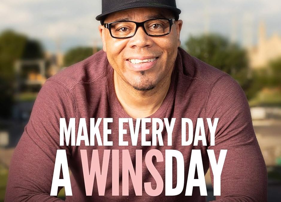 Featured Post: Make Every Day A WINSday: Overcome Your Obstacles – Re-Brand Yourself – Win Every Day Of Your Life by Freddy Fri