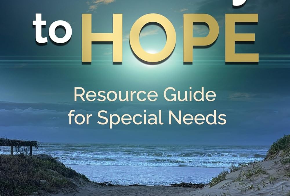 Featured Post: Pathway to HOPE: Resource Guide for Special Needs by Julie & Dana Cadman