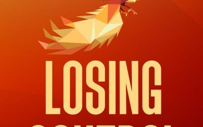 FEATURED: LOSING CONTROL: Your Pathway to Experiencing A Life of Happiness and Joy by William Solomon