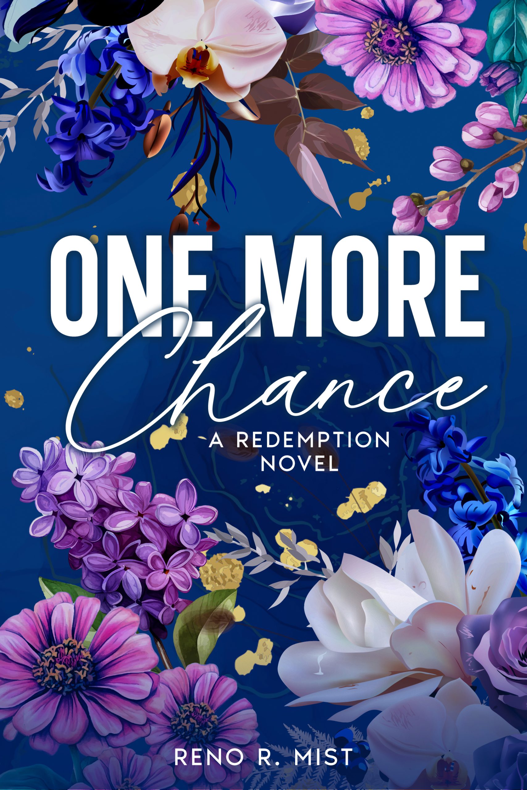 FEATURED: One More Chance: A Redemption Novel by Reno R. Mist FEATURED: One More Chance: A Redemption Novel by Reno R. Mist
